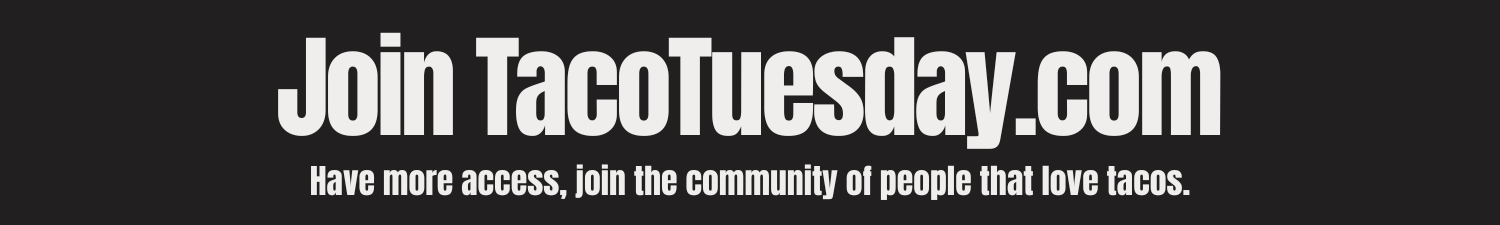 Join TacoTuesday.com banner 2026